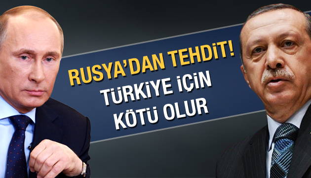 Rusya dan tehdit gibi açıklama!