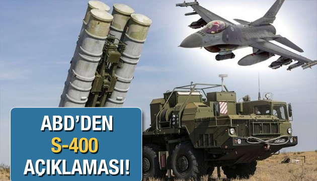 ABD den S-400 açıklaması