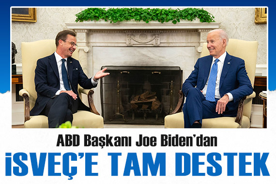 ABD Başkanı Biden dan İsveç in NATO üyeliğine tam destek