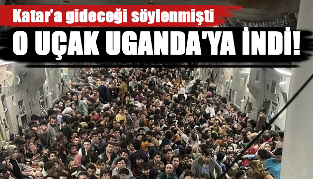 Afganları taşıyan uçak Uganda ya indi!