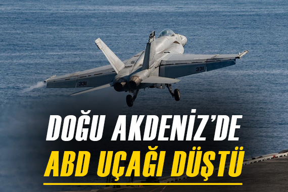 Doğu Akdeniz de ABD uçağı düştü