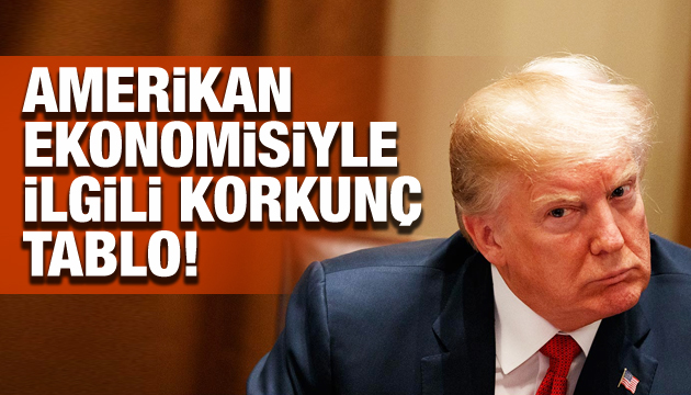 Amerikan ekonomisiyle ilgili korkunç tablo!