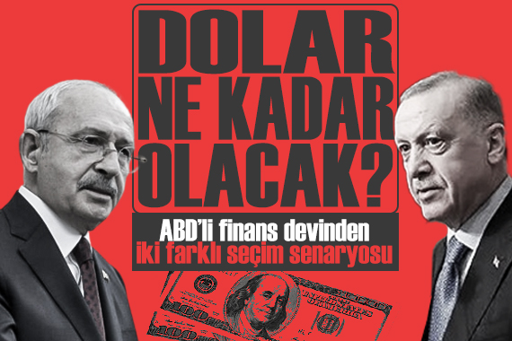 ABD li finans kuruluşundan, Türkiye için seçim sonucuna göre dolar tahmini