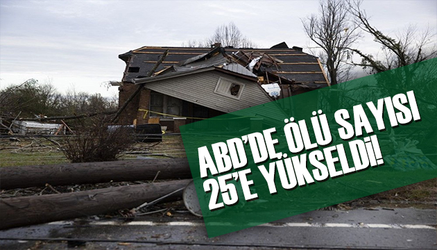 ABD de hortum felaketinde 25 kişi öldü!