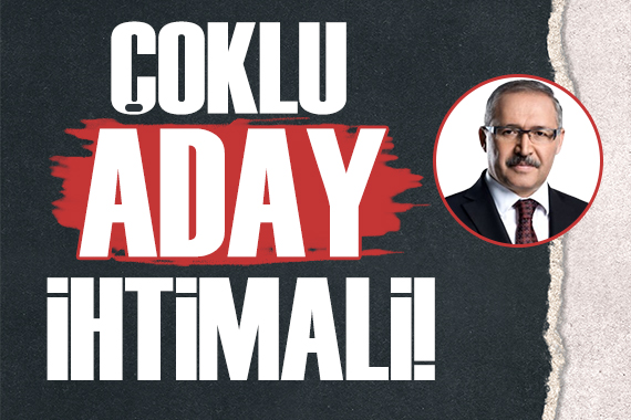 Abdulkadir Selvi yazdı: Çoklu aday seçeneği!