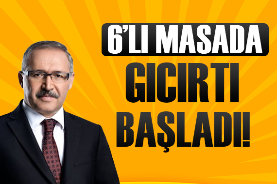 Abdulkadir Selvi: 6 lı masada gıcırtı başladı!