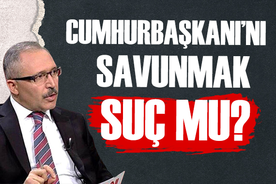 Abdulkadir Selvi: Cumhurbaşkanı nı savunmak suç mu?