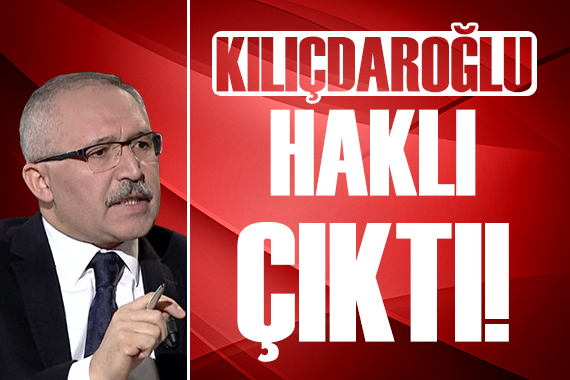 Abdulkadir Selvi: Kılıçdaroğlu haklı çıktı