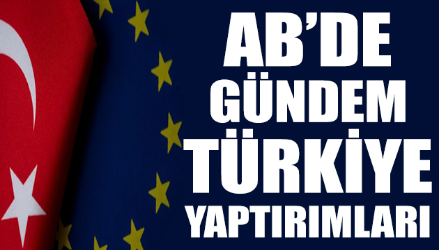 AB gündeminde Türkiye yaptırımları var