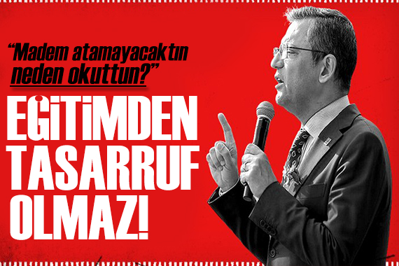 Özgür Özel den Erdoğan a atama tepkisi: Neden 1 milyon günahsızı okuttun?