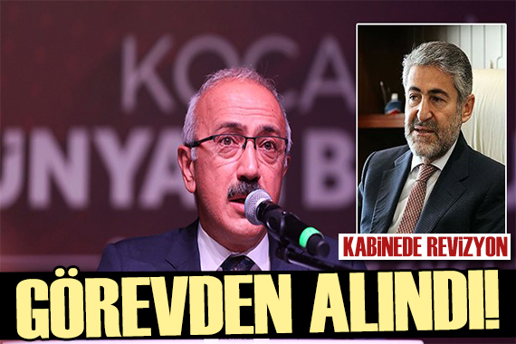 Lütfi Elvan görevden alındı! Kabinede  revizyon