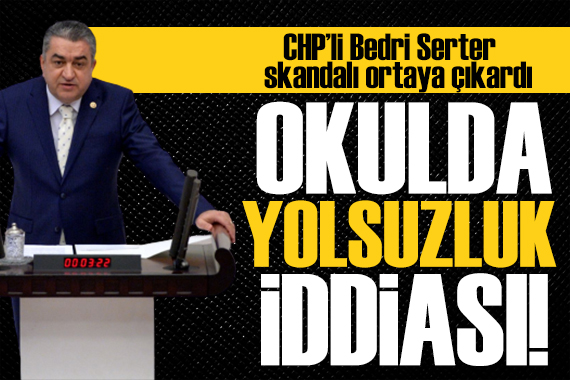 CHP li Bedri Serter skandalı ortaya çıkardı: Bornova Meslek Okulu nda yolsuzluk iddiası!