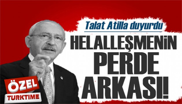 Talat Atilla duyurdu: Kılıçdaroğlu'nun helalleşme çağrısının perde arkası!