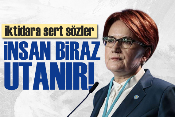 İYİ Parti lideri Akşener: İktidarın gitmesi için zamlar yeterli!