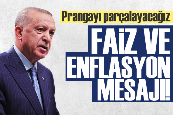 Erdoğan dan kritik açıklama: Sırada enflasyon var!
