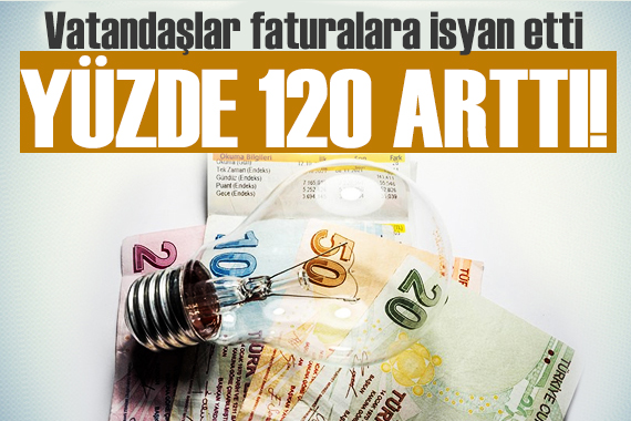 Vatandaş isyan etti: Yüzde 120 arttı!