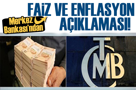 Merkez Bankası ndan faiz ve enflasyon açıklaması