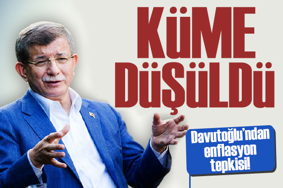 Davutoğlu ndan enflasyon tepkisi: Küme düşüldü!