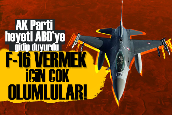 AK Parti heyeti Washington da: F-16 konusunda olumlular!