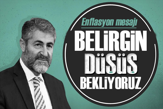 Bakan Nebati den enflasyon mesajı: Normalleşmesini bekliyoruz