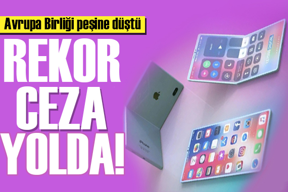 AB den Apple a rekor ceza geliyor