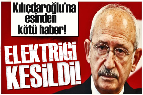 Kılıçdaroğlu direnişte: Elektriği kesildi!