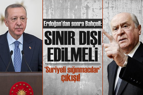 Bahçeli den sığınmacı açıklaması: Uğurlamak asli görevimizdir