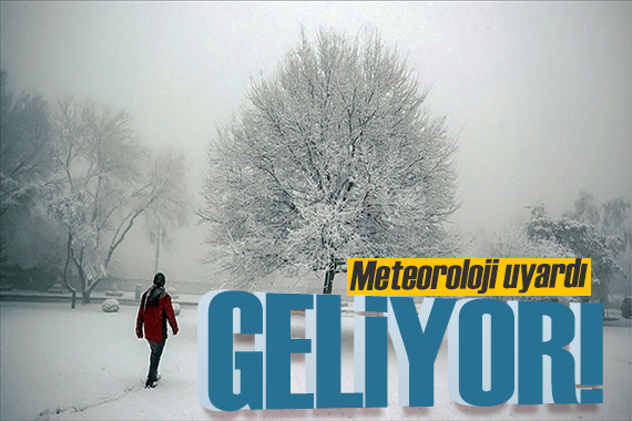 Meteoroloji bu bölgeleri uyardı: Kar alarmı!