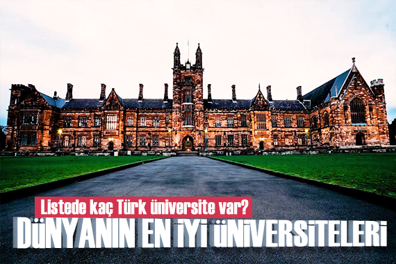 Dünyanın en iyi üniversiteleri belli oldu: Listede kaç Türk üniversitesi var?