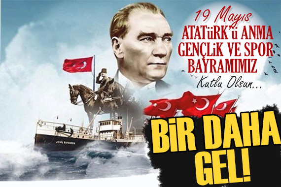 Atatürk ün Samsun a çıkışının 103.yılı: Kurtuluşa ilk adım!