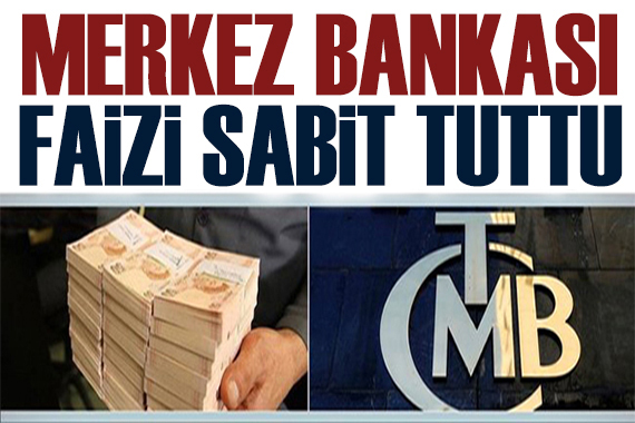 Merkez  Bankası faiz kararını açıkladı