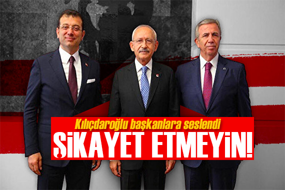 Kılıçdaroğlu: Belediye başkanlarımızın önüne engel koyuyorlar
