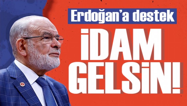 Karamollaoğlu'ndan idam mesajı: Muhafaza edilmeliydi