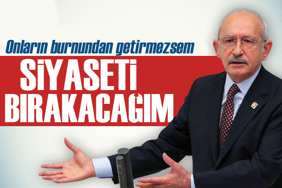 Kılıçdaroğlu ndan sert tepki: Burunlarından getireceğim