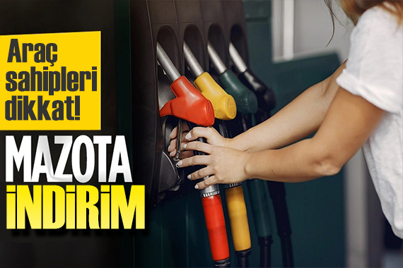 Araç sahipleri dikkat! Motorine bir indirim daha geliyor