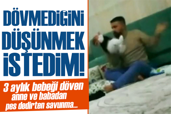 Bebeğini döven caniden pes dedirten savunma!