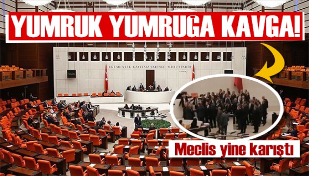 Meclis'te AK Parti ve İYİ Parti arasında yumruk yumruğa kavga!