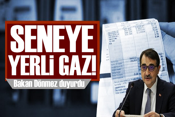 Bakan Dönmez den doğal gaz açıklaması: 1 yıl kaldı!