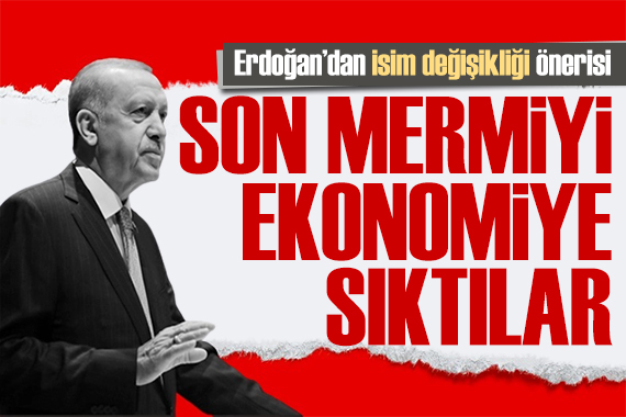 Cumhurbaşkanı Erdoğan: Son mermiyi ekonomiye sıktılar
