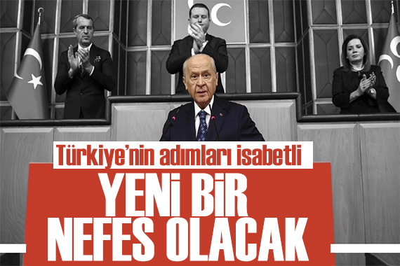 Bahçeli den net mesaj: Türkiye nin attığı adımlar isabetli