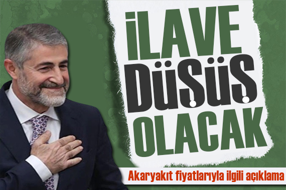 Bakan Nebati den akaryakıt mesajı: Fiyatlar düşecek