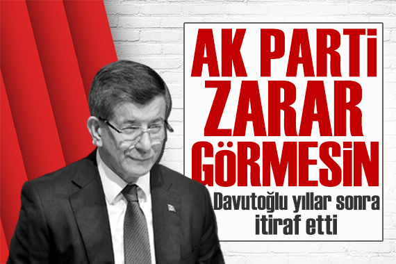 Davutoğlu yıllar sonra itiraf etti: Pişman oldum!