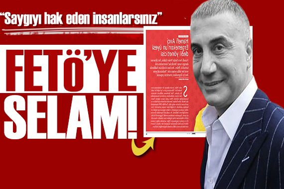 Sedat Peker in FETÖ bağlantısı: Saygıyı hak eden insanlarsınız