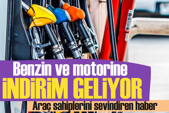 Benzin ve motorine indirim geliyor