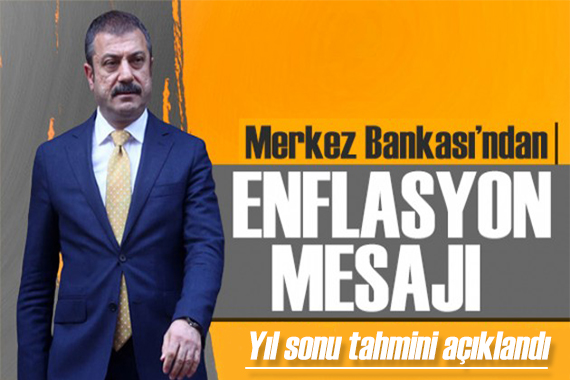 Merkez Bankası yıl sonu enflasyon tahminini açıkladı