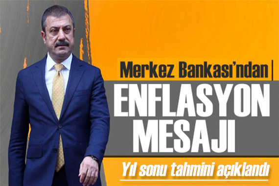 Merkez Bankası yıl sonu enflasyon tahminini açıkladı