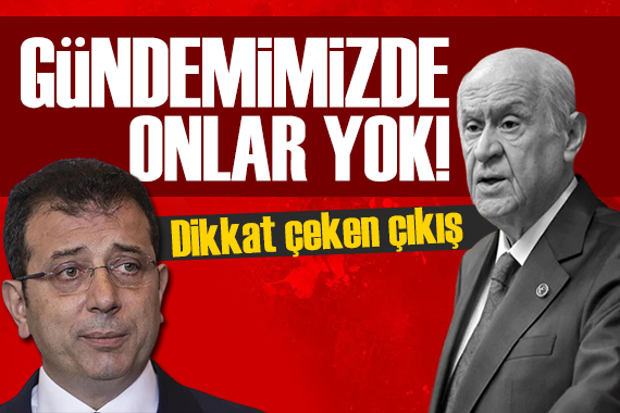 Bahçeli den İmamoğlu açıklaması: Gündemimizde yok
