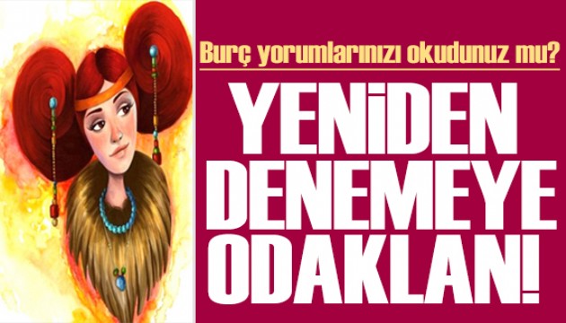 28 Mayıs 2023 günlük burç yorumları: Yeniden dene