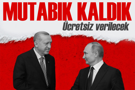 Erdoğan duyurdu: Putin le mutabık kaldık