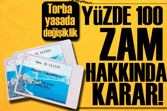 Yurt dışı çıkış harcı zammı iptal edildi